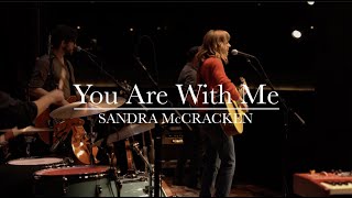 You Are With Me  by Sandra McCracken