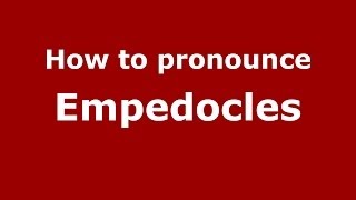 How to pronounce Empedocles