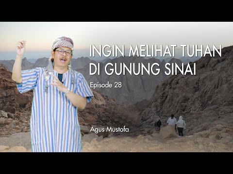 Ekspedisi Sungai Nil eps. 28 - INGIN MELIHAT TUHAN DI GUNUNG SINAI