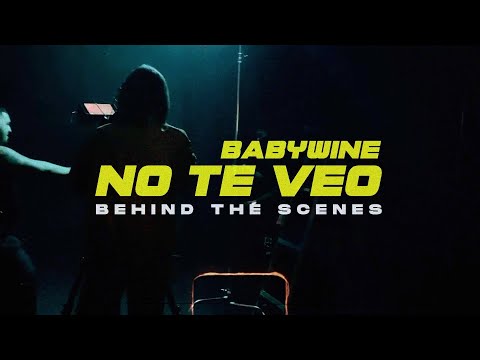 Babywine - No Te Veo [Behind The Scenes]