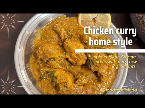 Home style Chicken Curry Recipe | less ingredients | less oil | Healthy version of korma
