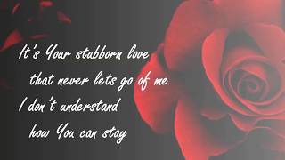 STUBBORN LOVE ~ Kathy Troccoli {Lyrics+Scripture}