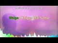 Mera Dil Ye Pukaare Aaja Bheega Bheega Hai Sama Karaoke Remix