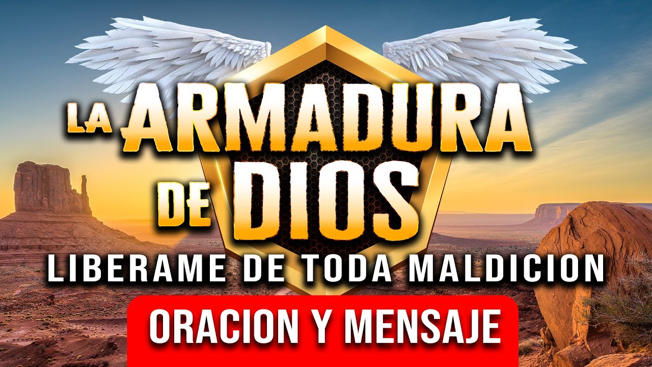 LA ARMADURA DE DIOS  "ORACION PODEROSA ESPIRITUAL" PADRE PROTEGEME CON PODER