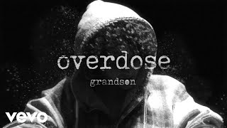 grandson - Overdose