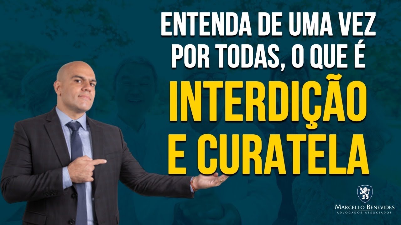 🔴 Saiba mais sobre interdição e curatela