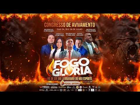 2° DIA CONGRESSO FOGO E GLORIA - Pr. Samuel Rocha / Igreja Pentecostal Fogo Divino
