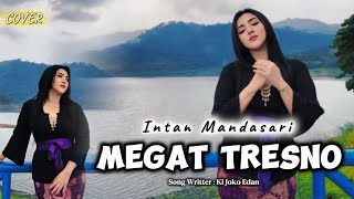 Download lagu MEGAT TRESNO - INTAN MANDASARI (COVER) mp3