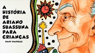 A História de Ariano Suassuna - Para Crianças