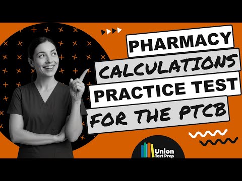 Pharmacy Calculations Practice Test for the PTCB Exam