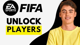 How To Unlock Players in Fifa Mobile (EASY 2024)