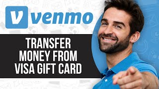 How to Transfer Money From Visa Gift Card to Venmo