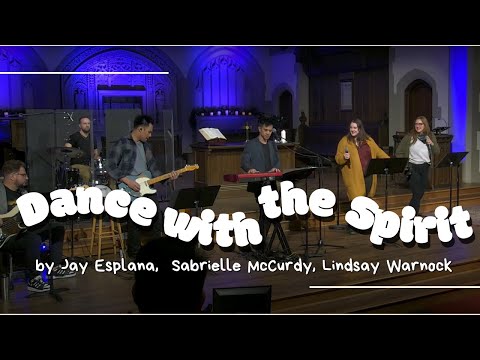 Dance with the Spirit | Sunday Service | Canadian Memorial United Church (CMUC Music)