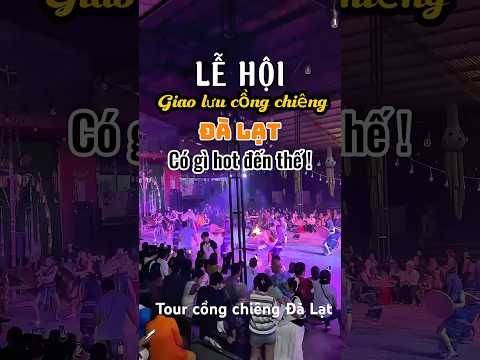Video về Tour Giao Lưu Cồng Chiêng Đà Lạt 2026 – Ăn Thịt Nướng Uống Rượu Cần