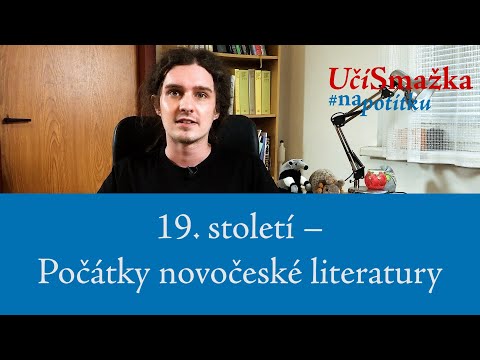 UčíSmažka 21 - 19. století - Počátky novočeské literatury