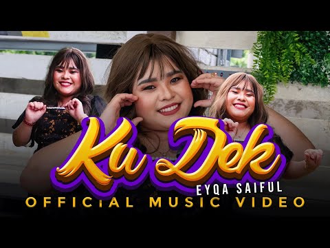 Ku Dek - Eyqa Saiful