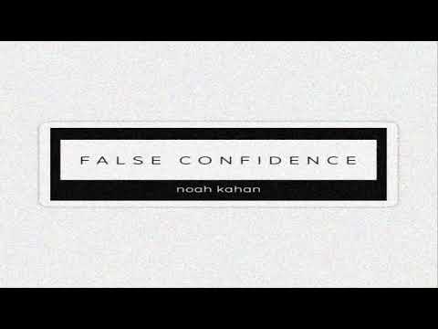 False Confidence - Noah Kahan
