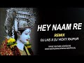 Hey Naam Re Sabse Bada Tera Nam Remix DJ Lns X Dj Vicky