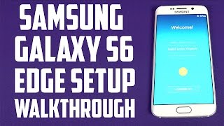 Samsung Galaxy S6 Edge Setup Walkthrough
