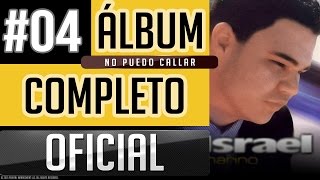 Israel Marino #04 - No Puedo Callar [Album Completo Oficial]