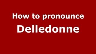 How to pronounce Delledonne