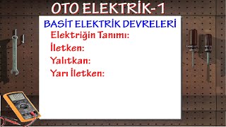 Oto Elektrik 1 :  Elektrik nedir? | İletken Yalıtkan ve Yarı İletken n
