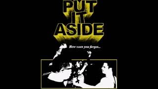 Put it aside - How soon you forget(full)