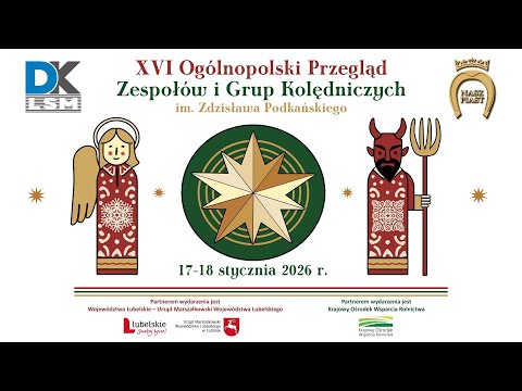 XVI Ogólnopolski Przegląd Zespołów i Grup Kolędniczych - Dzień I - 17 stycznia