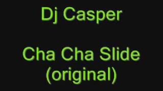 Dj Casper- Cha Cha Slide