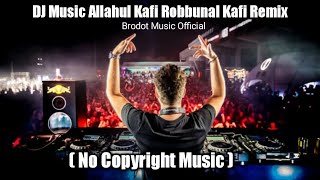 Download lagu DJ Music Allahul Kafi Robbunal Kafi Remix mp3 Download lagu DJ Music Allahul Kafi Robbunal Kafi Remix mp3