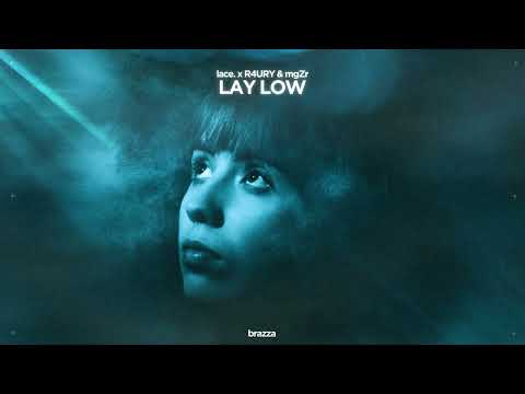 lace. R4URY & mgZr - Lay Low