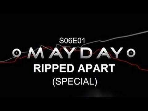 Mayday Air Crash Investigation S06E01 Ripped Apart (Special)