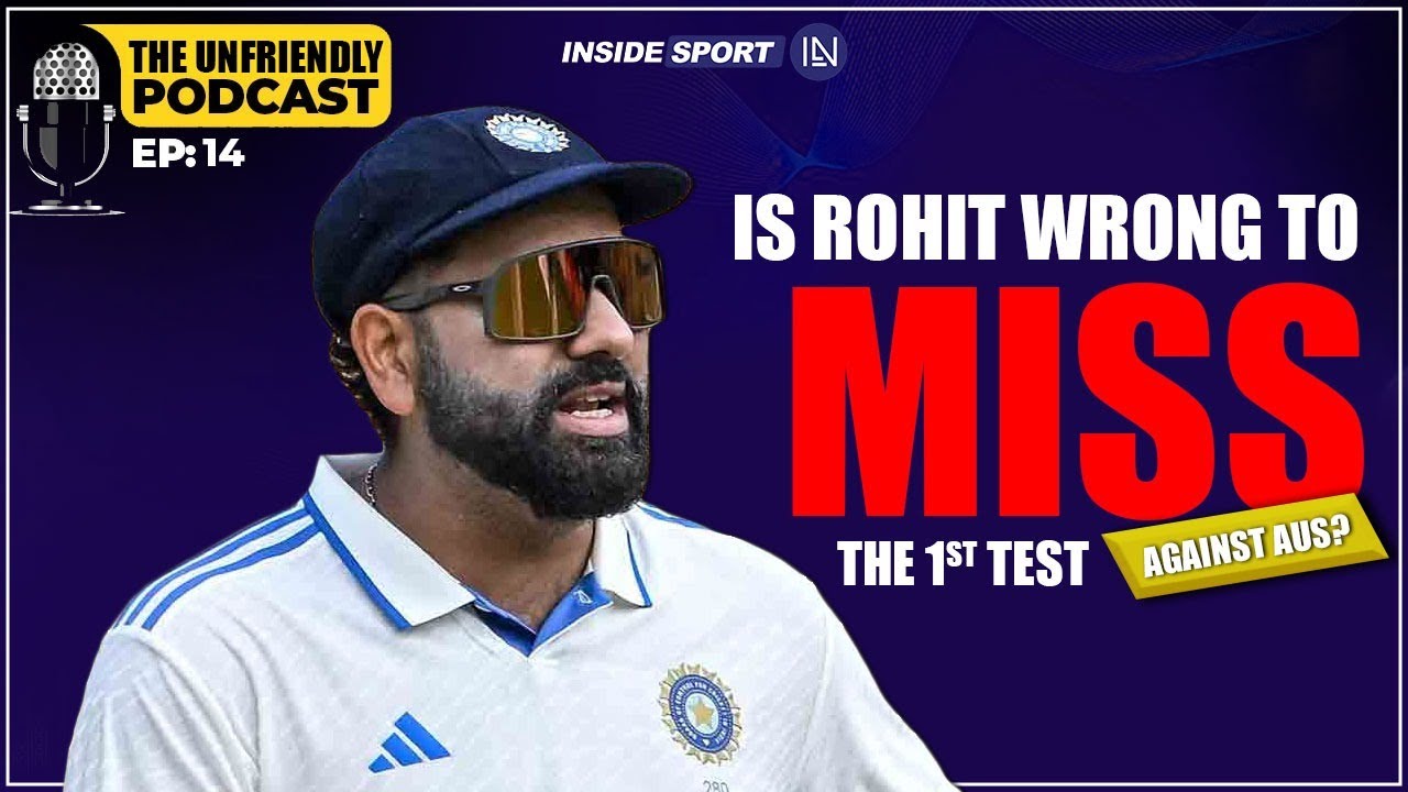 Unfriendly Podcast Ep 14 | Should Jasprit Bumrah lead India instead of Rohit Sharma in IND vs AUS Test?