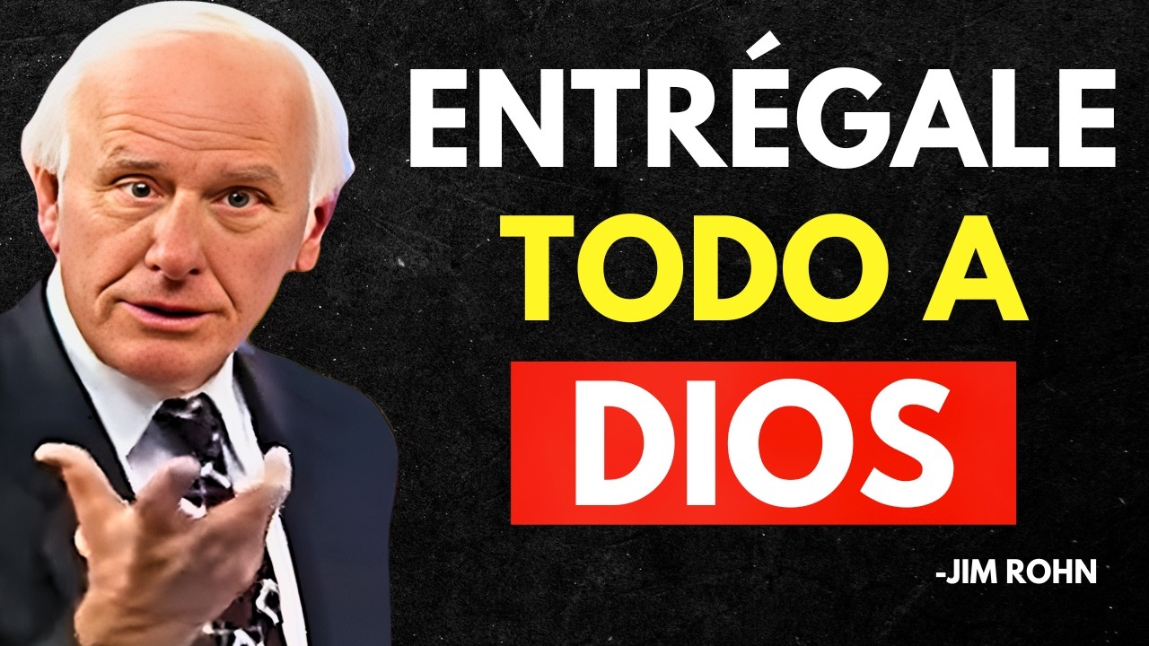 DIOS SABE POR LO QUE ESTÁS PASANDO, ENTRÉGATE A SUS MANOS - Jim Rohn Discurso Motivacional