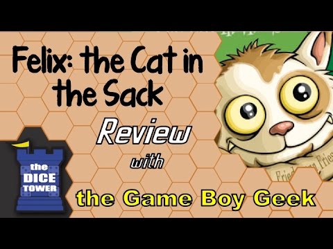 The Game Boy Geek (Dice Tower) Reviews Felix: The Cat in the Sack