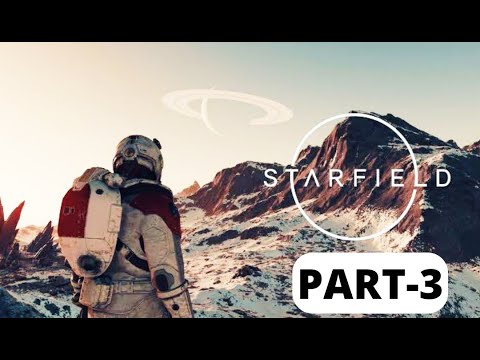 Starfield Walkthrough Gameplay Part-3 (The Empty Nest) No Commentary (Xbox Series S)