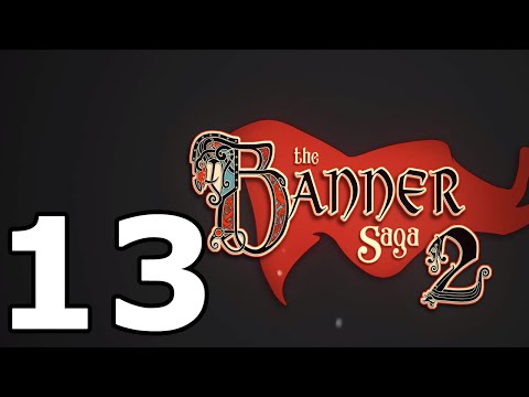 The Banner Saga 2 Walkthrough Part 13 - No Commentary Playthrough (PC)