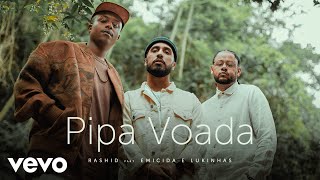 Rashid, Emicida, Lukinhas - Pipa Voada