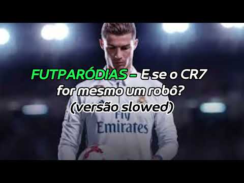 E SE O CR7 FOR MESMO UM ROBÔ? | Paródia Natural - Imagine Dragons (VERSÃO SLOWED)