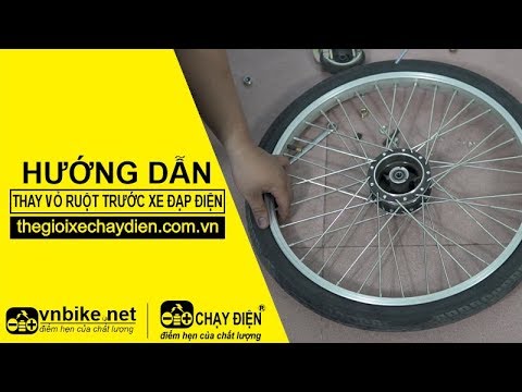 HƯỚNG DẪN THAY VỎ RUỘT TRƯỚC XE ĐẠP ĐIỆN