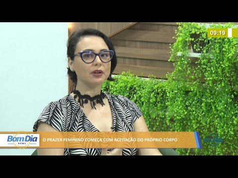 O prazer feminino começa com a aceitação do próprio corpo 12 07 2021
