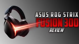 ASUS ROG Strix Fusion 300 Gaming Headset Review | Tech Man Pat