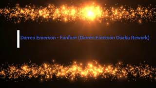 Darren Emerson - Fanfare (Darren Emerson Osaka Rework)