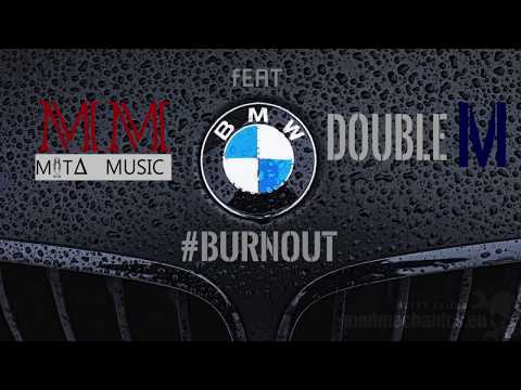 Mita feat.  DOUBLE M - #BURNOUT