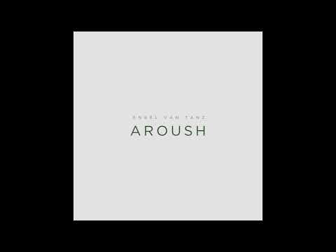 Aroush - "Engel Van Tanz" | Daily Art Release: Every Day for One Year | DAY 28