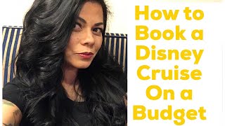 How To Book a Disney Cruise on a Budget!!