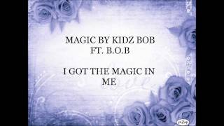 Magic by Kidz Bop Ft. B.O.B. (Lyrics)