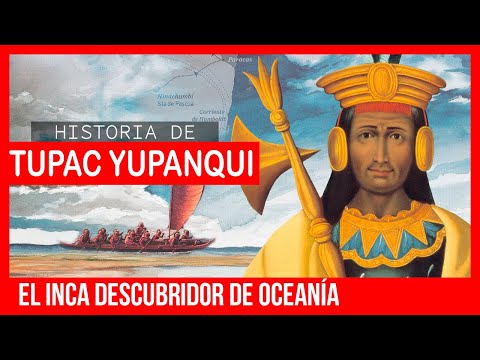 ✅ Historia de TUPAC INCA YUPANQUI 🟢 Tupac Inca Yupanqui descubridor de Oceania ✅ Tupac Yupanqui