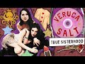 Veruca Salt A Tale Of True Sisterhood