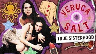 Veruca Salt: A Tale of True Sisterhood